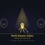 dark humor jokes orphans​