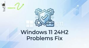 Windows 11 24H2 Problems Fix