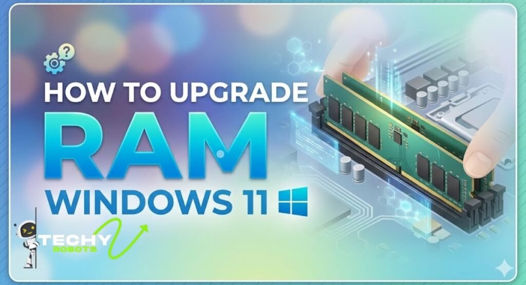 How to Upgrade RAM in Windows 11