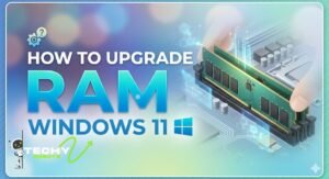 How to Upgrade RAM in Windows 11